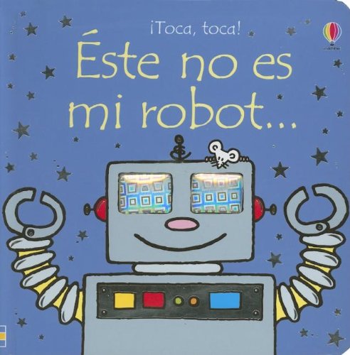 Stock image for Este No Es Mi Robot (Titles in Spanish) (Spanish Edition) for sale by Books Unplugged