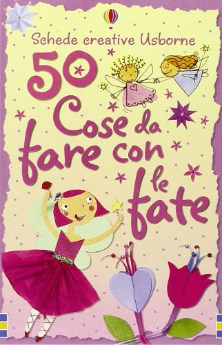 9780746075036: 50 cose da fare con le fate. Ediz. illustrata