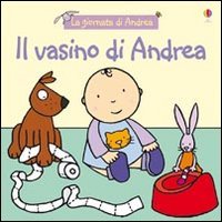 Beispielbild fr Il vasino di Andrea zum Verkauf von libreriauniversitaria.it