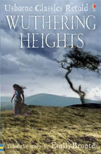 Imagen de archivo de Wuthering Heights: From the Novel by Emily Bronte (Usborne Classics Retold) a la venta por SecondSale
