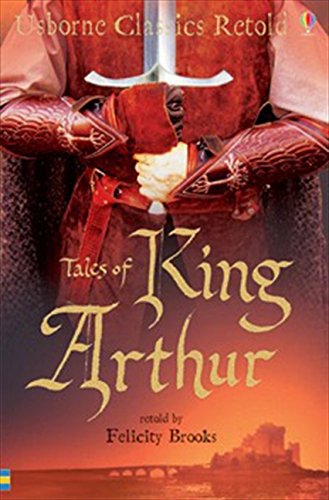 Stock image for Tales of King Arthur (Usborne Classics Retold) for sale by SecondSale