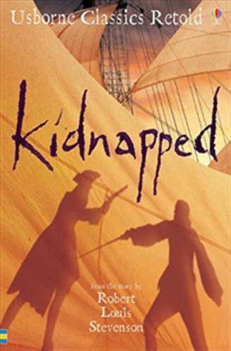 Stock image for Kidnapped: From the Novel by Robert Louis Stevenson (Usborne Classics Retold) for sale by WorldofBooks