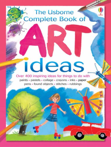 9780746076514: Complete Art Ideas (Usborne Art Ideas)