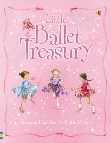 The Usborne Little Ballet Treasury - Davidson, Susanna