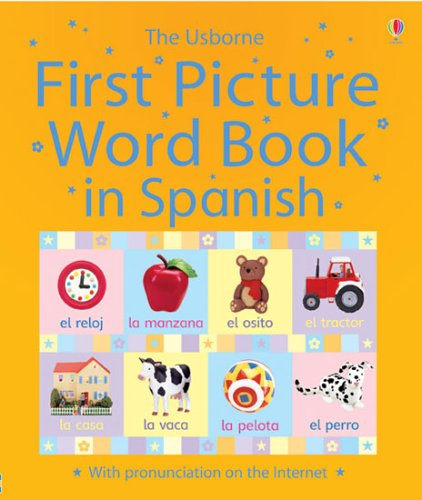 Imagen de archivo de First Picture Word Book in Spanish (Usborne First Picture Word Book) a la venta por WorldofBooks