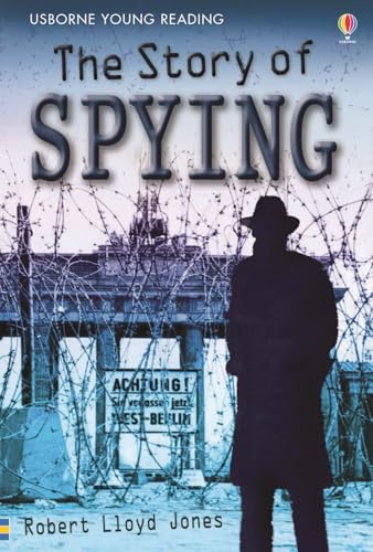 The Story of Spying (Young Reading (Series 3)) (3.3 Young Reading Series Three (Purple)) (9780746076835) by Jones, Rob Lloyd