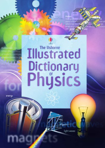 Stock image for Illustrated Dictionary of Physics (Usborne Illustrated Dictionaries) for sale by Reuseabook