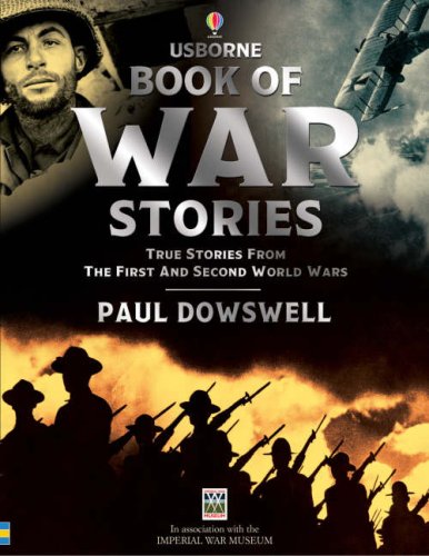 War Stories (Usborne True Stories) - Paul Dowswell