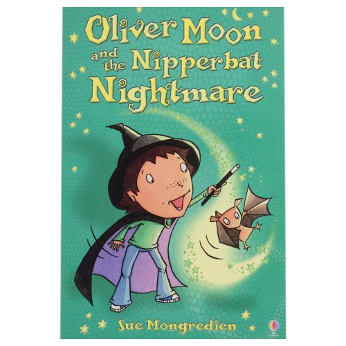 Stock image for Oliver Moon and the Nipperbat Nightmare for sale by The London Bookworm
