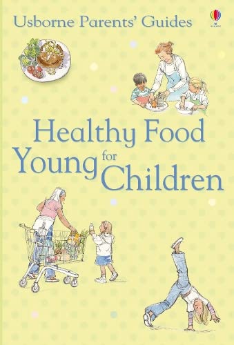 Beispielbild fr Healthy Food for Young Children zum Verkauf von Better World Books Ltd