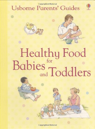 9780746078006: Healthy Food for Babies and Toddlers (Parents' Guides)
