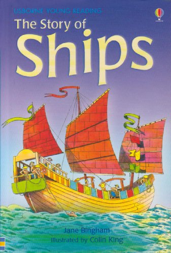 Stock image for The Story of Ships (Young Reading (Series 2)) (3.2 Young Reading Series Two (Blue)) for sale by AwesomeBooks
