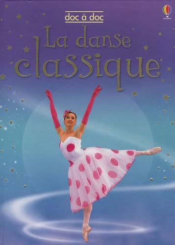 Beispielbild fr DANSE CLASSIQUE -LA -NE zum Verkauf von Better World Books