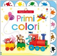 Primi colori (9780746083024) by [???]