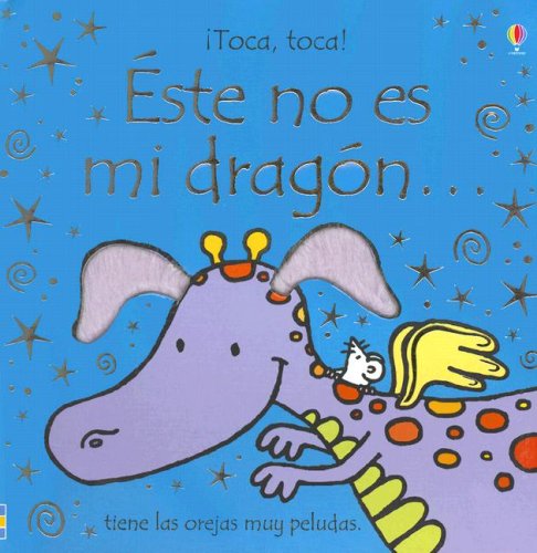 9780746083611: Este No Es Mi Dragon... (Toca, Toca!)