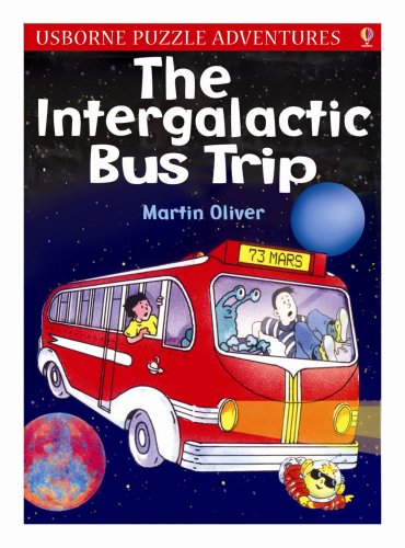 Beispielbild fr The Intergalactic Bus Trip (Usborne Puzzle Adventures) (Usborne Puzzle Adventures S.) zum Verkauf von AwesomeBooks