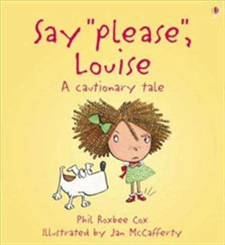 Stock image for Say "Please", Louise for sale by Better World Books