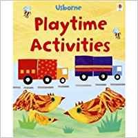 Playtime Things to Make and Do (Usborne Activities) (Usborne Activities) (9780746085219) by Rosie Dickins