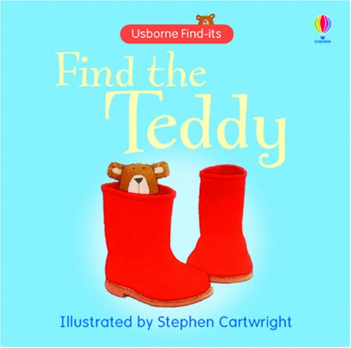 Stock image for Find the Teddy (Usborne Find It Board Books) (Usborne Find it Board Books S.) for sale by WorldofBooks