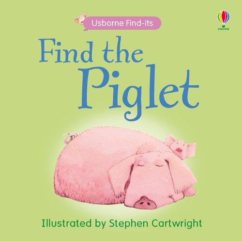 Beispielbild fr Find the Piglet (Usborne Find It Board Books) zum Verkauf von WorldofBooks