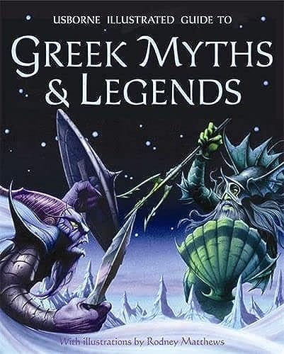 Imagen de archivo de Greek Myths & Legends - Usborne Illustrated Guide (Usborne Myths & Legends) a la venta por SecondSale