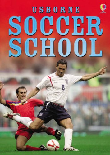 Beispielbild fr Complete Soccer School (Usborne Soccer School) zum Verkauf von WorldofBooks