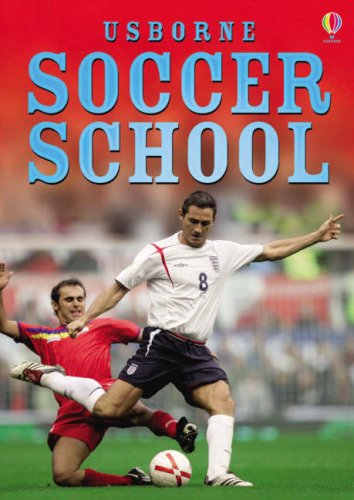 Imagen de archivo de Complete Soccer School (Usborne Soccer School) a la venta por WorldofBooks