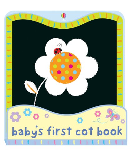 Baby's First Cot Book (Usborne Baby's First Books) (9780746087800) by Watt, Fiona
