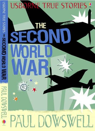Imagen de archivo de True Stories of the Second World War (Usborne True Stories) a la venta por AwesomeBooks
