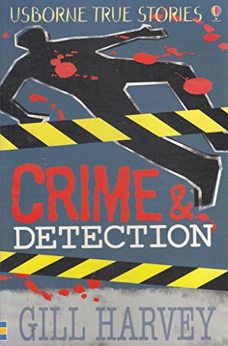 Beispielbild fr Crime and Detection (Usborne True Stories) zum Verkauf von WorldofBooks