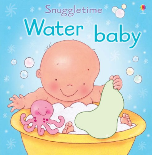 Beispielbild fr Water Baby (Usborne Snuggletime) zum Verkauf von AwesomeBooks