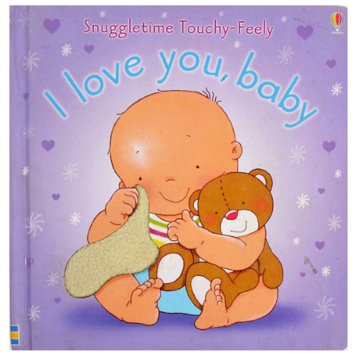 Beispielbild fr I Love You Baby (Usborne Snuggletime) zum Verkauf von GF Books, Inc.