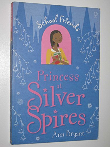 Stock image for Princess at Silver Spires. Ann Bryant for sale by ThriftBooks-Dallas