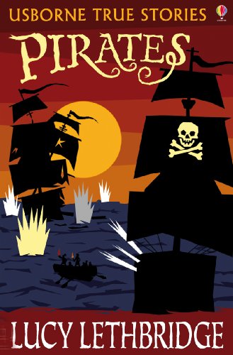 Imagen de archivo de Pirates (Usborne True Stories) a la venta por Better World Books