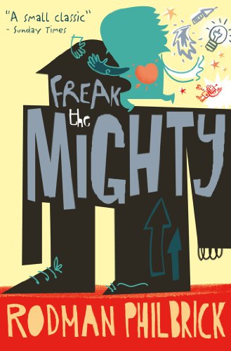 9780746089880: Freak the Mighty. Rodman Philbrick