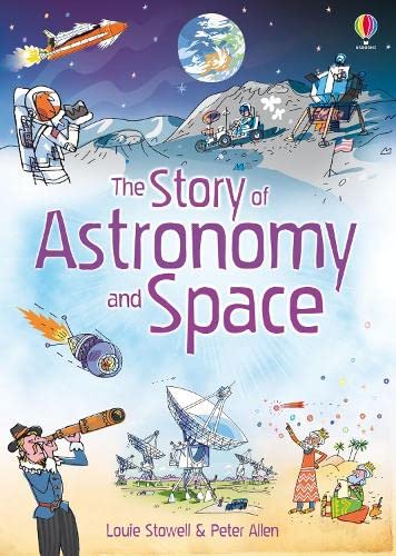 Story Of Astronomy & Space;The - Usborne (9780746090060) by Louie Stowell