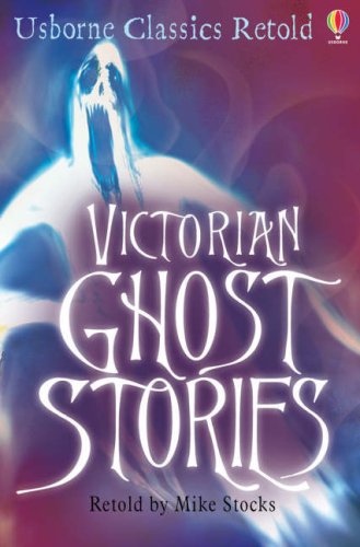 Beispielbild fr Victorian Ghost Stories (Usborne Classics Retold) zum Verkauf von WorldofBooks