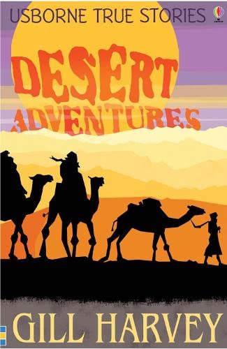 Beispielbild fr Desert Adventures (Usborne True Stories) zum Verkauf von WorldofBooks
