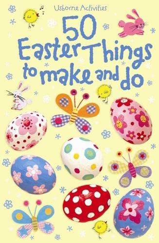 Imagen de archivo de 50 Easter Things to Make and Do (Usborne Activity Cards) a la venta por GF Books, Inc.