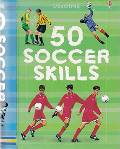9780746098288: 50 Soccer Skills (Usborne Activities)