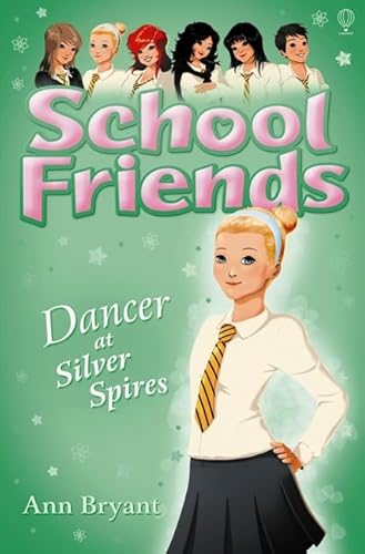 Beispielbild fr School Friends: Dancer at Silver Spires zum Verkauf von Wonder Book