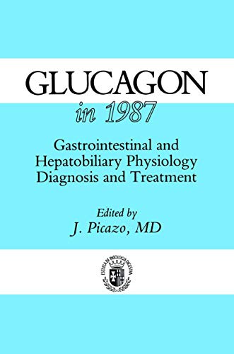 Glucagon Gastrointestinal and Hepatobiliary Physiology Diagnosis and Treatment