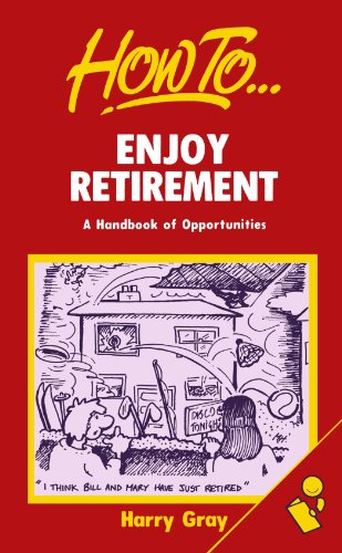 Imagen de archivo de Enjoy Retirement: A Handbook of Opportunities a la venta por WorldofBooks