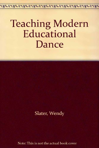 Beispielbild fr Teaching Modern Educational Dance zum Verkauf von Better World Books