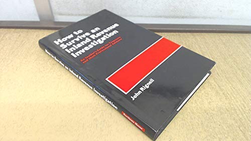 Beispielbild fr How to Survive an Inland Revenue Investigation: An Insider's Guide for Taxpayers and Their Professional Advisers zum Verkauf von AwesomeBooks