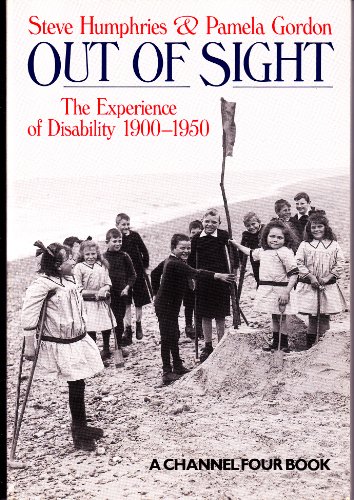 Beispielbild fr Out of Sight: Experience of Disability, 1900-50 (A Channel Four book) zum Verkauf von WorldofBooks