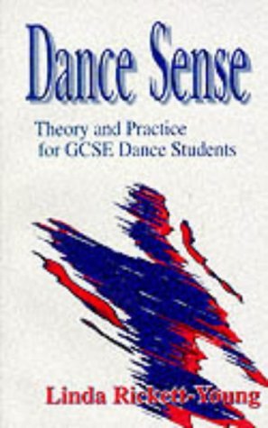 Imagen de archivo de Dance sense: Theory and practice for dance students a la venta por MusicMagpie