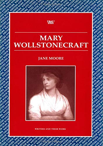 Beispielbild fr Mary Wollstonecraft (Writers and their Work) zum Verkauf von WorldofBooks