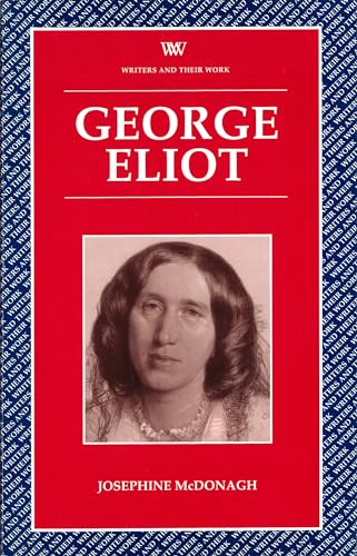 Stock image for George Eliot (Writers and Their Work) for sale by WorldofBooks