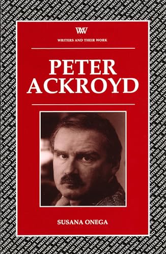 Stock image for Peter Ackroyd (Writers and Their Work) (Writers and their Work) for sale by Reuseabook